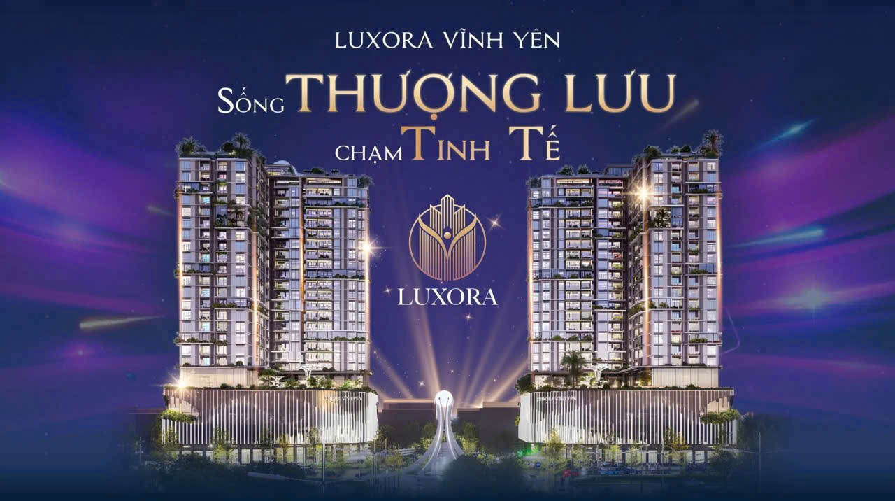Chung cư Luxora Vĩnh Yên 35 Quy mô và thông tin chi tiết về Chung cư Luxora Vĩnh Yên
